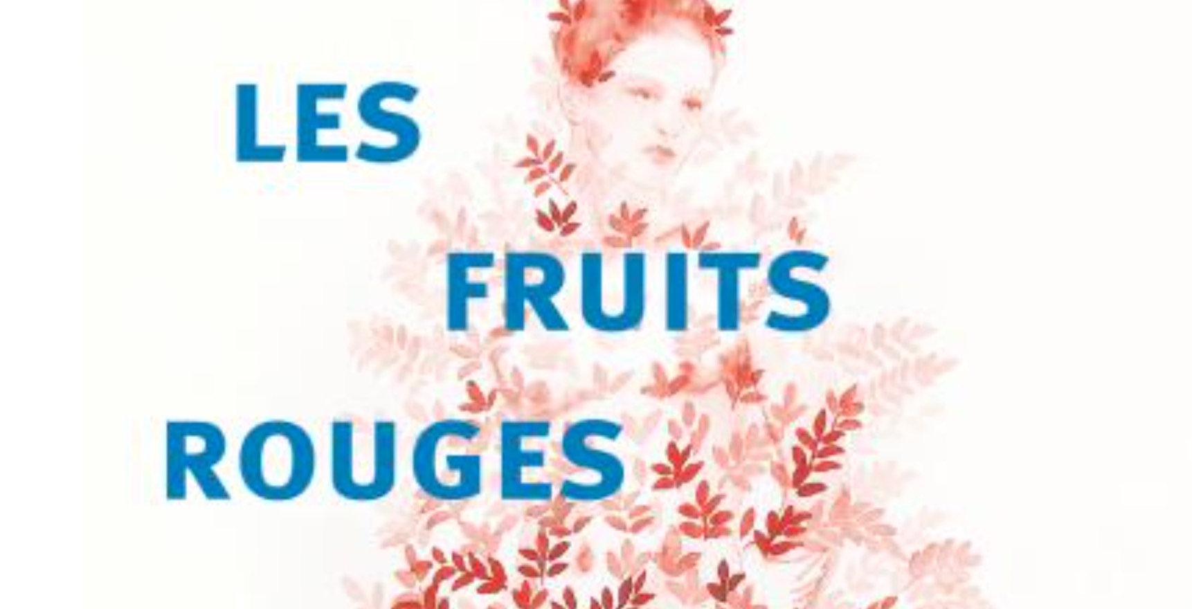 Garder trace de ce qui s’efface (Anna Méril, Les Fruits rouges)
